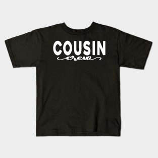 Cousin Crew Family Reunion Text White Kids T-Shirt